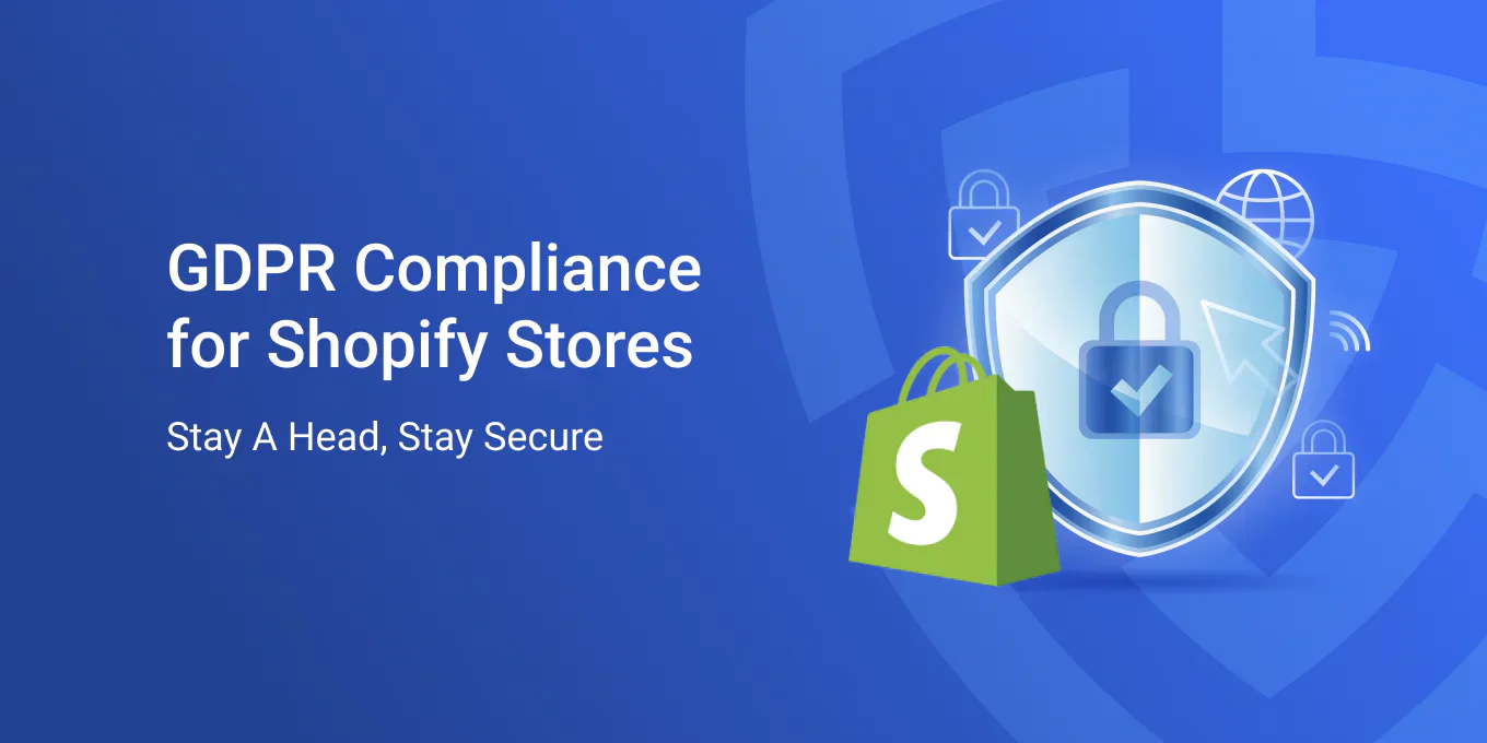 Data Protection and GDPR for Shopify Store Owners